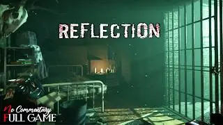 REFLECTION - Full Short Horror Game |1080p/60fps| #nocommentary