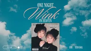 Wink - One Night In Heaven (Una noche en el cielo) / Sub Espa&ntilde;ol