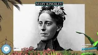Mary Kingsley 🗺⛵️ WORLD EXPLORERS 🌎👩🏽&zwj;🚀