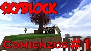 |Comienzos.. #1|Serie Skyblock|
