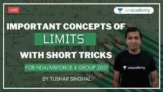 Important Concepts of Limits with Short Tricks | NDA/AirforceX Group 2021 | Tushar Singhal
