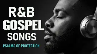 Soulful R&B Psalms 🎧 Lo-Fi Christian Worship & Music