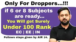 🎯 Droppers plan for under 100 rank in GATE 2025 | KK Sir (AIR-14 GATE)