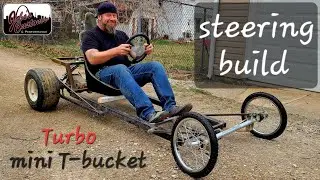 Turbo lil' T-bucket pickup build - Steering Fab and Rolling Chassis