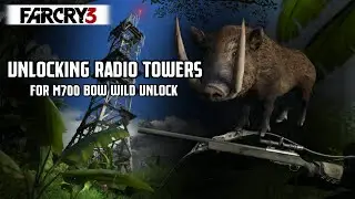 Farcry 3(Master,Mods)Part2:Unlocking radio towers and guns for hunt before missions 