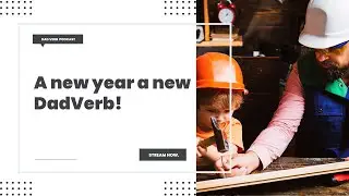 Welcome to the New Year– Dad Verb Podcast EP. 000