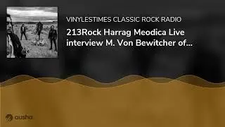 213Rock Harrag Meodica Live interview M. Von Bewitcher of Bewitcher