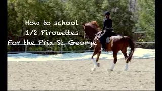 Practicing for the 1/2 Pirouettes in the Prix St. George
