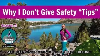 Outdoor Defense Season 4: Why I Don't Give Safety Tips