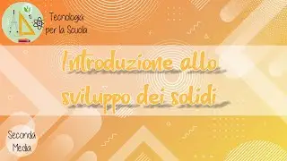 Classi Seconde &bull; Disegno &bull; Introduzione ai solidi