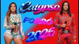 🔥🔥🔥 Calypso Forró Romântico 2026 Sucesso