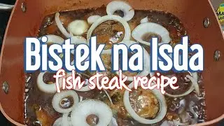 Fish Steak Recipe | Bistek na Isda | Mhan's Lutong Pinoy Recipe