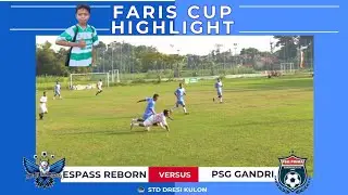 HIGHLIGHT FARIS CUP II ESPASS REBORN FC (PATI) VS PSG GANDRI (REMBANG)