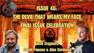 David Pepose & Alex Cormack Break Down The Final Issue Of The Devil That Wears My Face