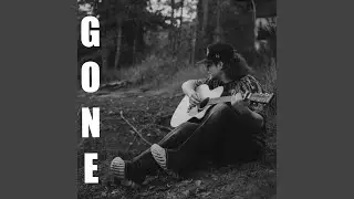 Gone