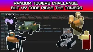 Random Towers Challenge, but my code picks the Towers! | Roblox Tower Battles