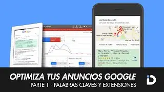 Optimizar Adwords - Parte 1 - Optimizaci&oacute;n Palabras Claves y Extensiones
