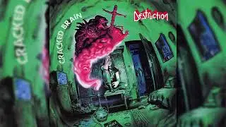 Destruction - Cracked Brain