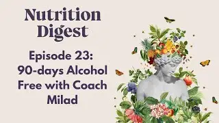 Episode 23:  90 Days Alcohol Free with Coach Milad