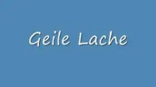 Geile Lache