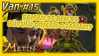 &Ccedil;ARLAR 95 OLDU VE TAKTİKSEL 6/6 YAKUT BASTIK?! | Metin2 TR Van #15