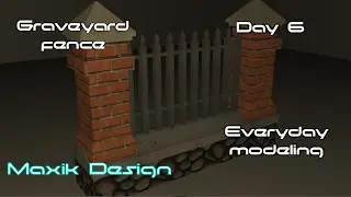 #6 Daily Speed Modeling - Graveyard fence