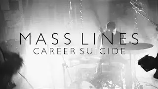 Mass Lines - Career Suicide LIVE SESSION