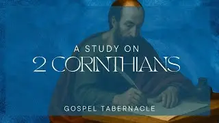 2 Corinthians Bible Study Pt. 12 | Pastor Leon