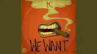 We Want