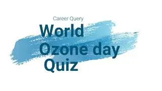World Ozone day 2020 | Ozone day quiz