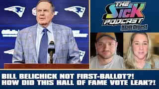 Bill Belichick NOT First-Ballot?! How Did This Hall of Fame Vote Leak?! - NFL Draft Talk #36