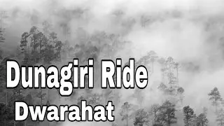 bike trip ||dwarahat to Dunagiri|| (uttrakhand)