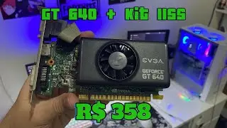 Gt 640 + Lga 1155 por apenas R$ 358, vale a pena em 2025?