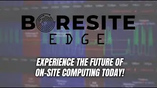 Introducing BoreSite&reg; Edge