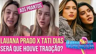 NOIVADO DE LAUANA PRADO COM TATI DIAS CHEGA AO FIM COM DIREITO A BLOCK NAS REDES SOCIAIS
