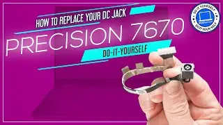 How To Replace Your DC Jack Charging Port | Dell Precision 7670