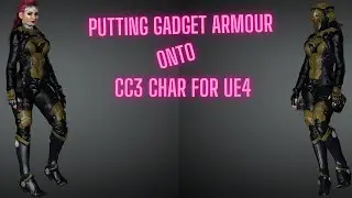 Paragon Gaget's armour onto a CC3 char to use in UE4
