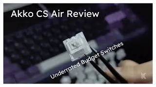 Недооценённые щелчки! | Обзор переключателя Akko CS Air