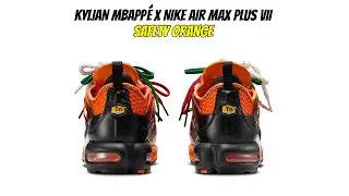 Kylian Mbapp&eacute; x Nike Air Max Plus VII SAFETY ORANGE
