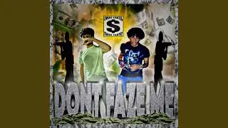 Dont Faze Me