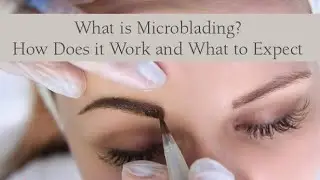 Microblading Eyebrows Before and After |Does Microblading Hurt?