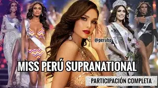 Miss Perú Supranational 2019 Janick Maceta, participación completa