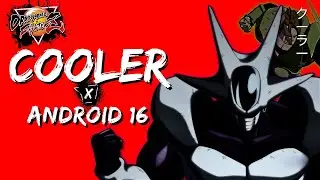 DBFZ ~ Android 16 x COOLER Synergy Guide
