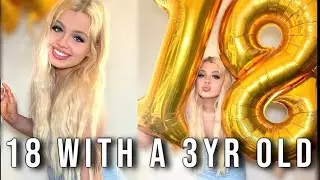18TH BIRTHDAY VLOG! TEEN MOM EDITION **FINALLY LEGAL!**