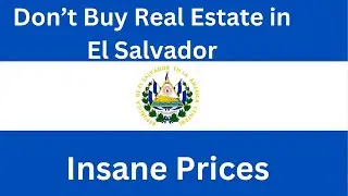 Don't Buy Real Estate In El Salvador.
