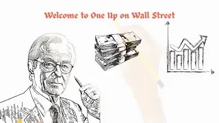 One Up on Wall Street Summary &ndash; Peter Lynch&rsquo;s Investment Strategy in 1000 words