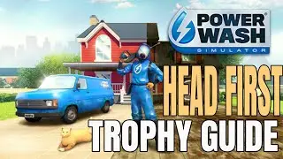 Powerwash Simulator: Head First Trophy Guide - Easy Way to Get the Trophy! (PS5/PS4/Xbox)