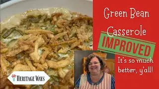 BETTER Green Bean Casserole / Using Leftovers