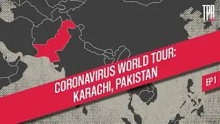 Corona World Tour - Episode 1: Karachi, Pakistan