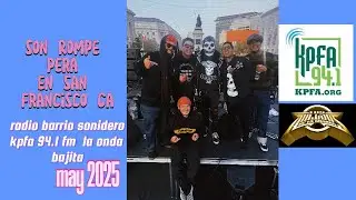 Son Rompe Pera,San Francisco Ca. Mayo/25,radio barrio sonidero 94.1fm los ahijados de la changa